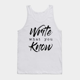 Write What You Know Tank Top